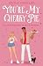 You’re My Cherry Pie