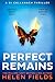 Perfect Remains: From the m...