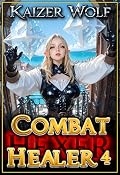 Combat Healer 4: Elf Ice Queen: a Men’s LitRPG Adventure