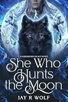She Who Hunts the...