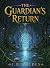 The Guardian's Return by J. B. Wildes