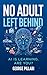 No Adult Left Behind by George Pillari No Adult Left Behind by George Pillari