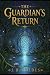 The Guardian's Return: Book...