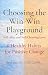 Choosing the Win-Win Playground by Sarah Day