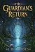 The Guardian's Return: Book...