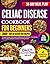 Celiac Disease Cookbook for...