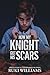 How My Knight Got His Scars...