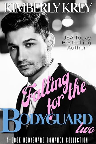 Falling for the Bodyguard Two: Off-Limits Attraction; Signed, Sealed, and Protected (Bodyguard Romance Collections Book 2)