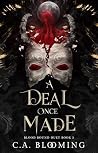 A Deal Once Made:...