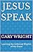 Jesus Speak: Learning the U...