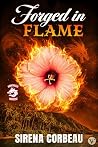 Forged in Flame: ...