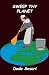 Sweep Thy Planet