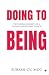 Doing to Being by Subash CV MCC
