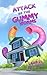 Attack of the Gummy Worms by Laurel Burgess