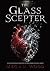 The Glass Scepter: An Epic ...