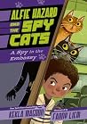 Alfie Hazard and the Spy Cats by Kekla Magoon Alfie Hazard and the Spy Cats by Kekla Magoon