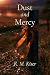Dust and Mercy (Beneath the...