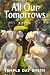 All Our Tomorrows by Temple Day Smith All Our Tomorrows by Temple Day Smith