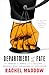 Department of Fate by Rachel Maddow