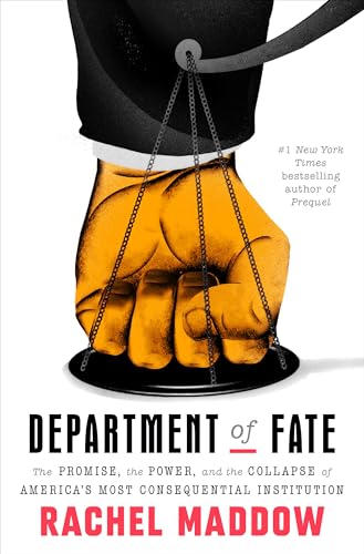Department of Fate: The Promise, the Power, and the Collapse of America's Most Consequential Institution (Hardcover)