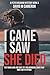I Came I Saw She Died (Pete...