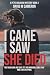 I Came I Saw She Died by David M.   Cameron