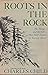 Roots in the Rock