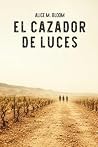 El cazador de luces (Spanish Edition)