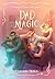 Dad Magic: The Monarch Chil...