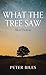 What the Tree Saw: Short Fi...