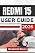 REDMI 15 USER GUIDE 2026: S...