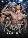 Knot in the Specs: A MM Omegaverse Portal Fantasy Romance with Fated Mates, Wolf Shifter Prince and Game Designer Hero (Wolfheart Saga Book 2 Revised Edition) Knot in the Specs: A MM Omegaverse Portal Fantasy Romance with Fated Mates, Wolf Shifter Prince and Game Designer Hero (Wolfheart Saga Book 2 Revised Edition)
