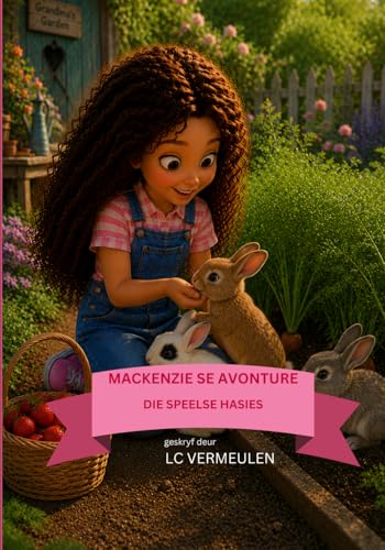 Mackenzie Se Avonture: Die Speelse Hasies (Afrikaans Edition)