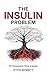 The Insulin Problem: The Hi...