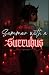 Summer with a Succubus I (The Succubus Duet)