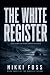 THE WHITE REGISTER: BOOK TH...