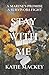 Stay With Me: An Epic Milit...