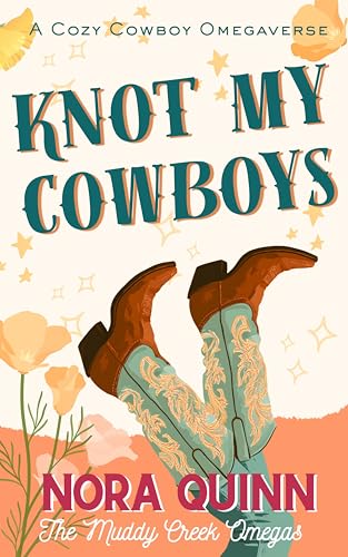 Knot My Cowboys (The Muddy Creek Omegas, #2)