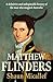 Matthew Flinders: A definit...