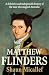 Matthew Flinders by Shaun Micallef