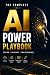 The Complete AI Power Playb...