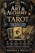 The Art & Alchemy of Tarot:...