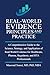 Real World Evidence, Principles and Practice: A Comprehensive Guide to the Science, Strategy, and Application of Real‑World Evidence for Healthcare, ... and HTA Professionals (Evidence Mastery)