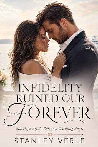 Marriage Affair Romance Cheating Angst: Infidelity Ruined Our Forever (Kindle Edition)