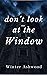 Don't Look at the Window (Don't! #2)