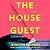 The House Guest: A Novel