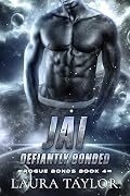 Jai: Defiantly Bonded