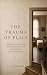 The Trauma of Place by P. E. Burdfield