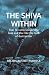 The Shiva Within: How to carry unbearable loss and rise like the lord of destruction