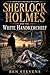 Sherlock Holmes & the White Handkerchief by Ben Stevens